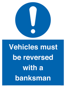 Vehicles must be reversed with a banksman